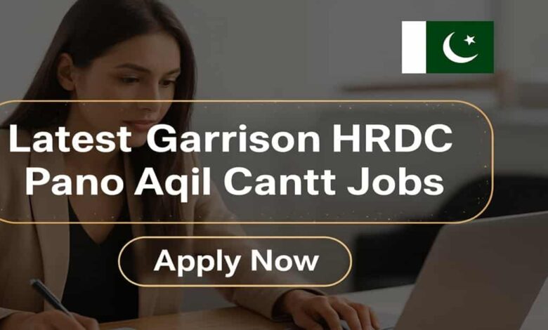 Photo of Latest Garrison HRDC Pano Aqil Cantt Jobs 2026