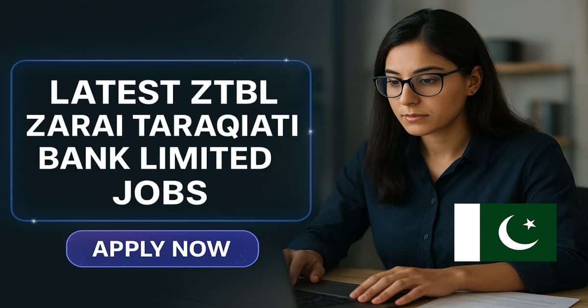 Latest ZTBL Zarai Taraqiati Bank Limited Jobs