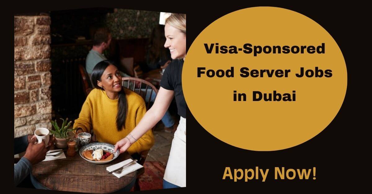 Visa-Sponsored Food Server Jobs in Dubai