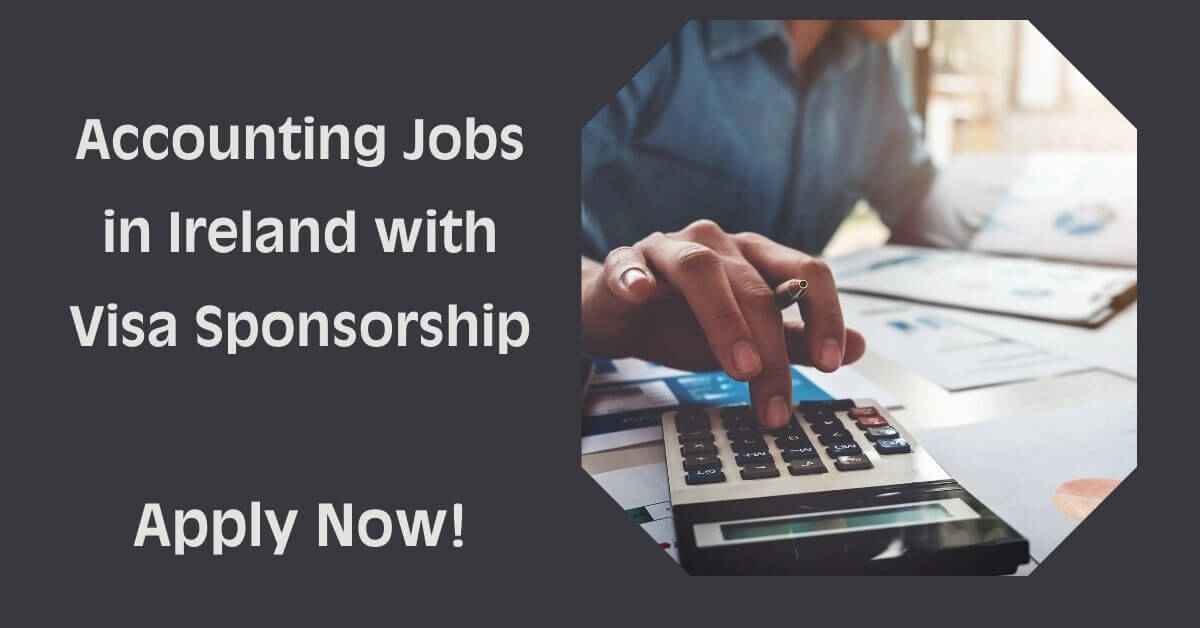 Accounting Jobs in Ireland with Visa Sponsorship