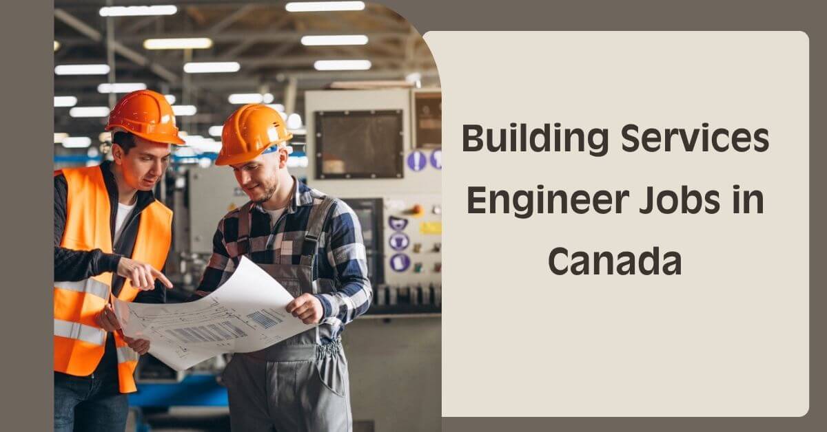 Building Services Engineer Jobs in Canada