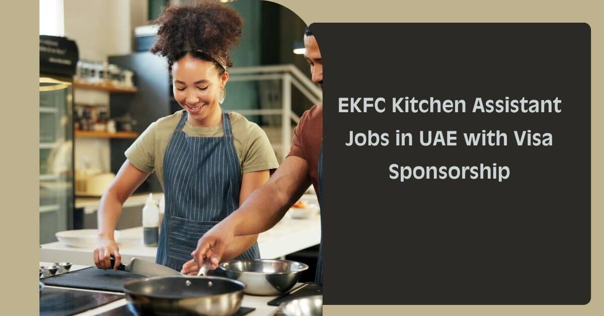 EKFC Kitchen Assistant Jobs in UAE with Visa Sponsorship