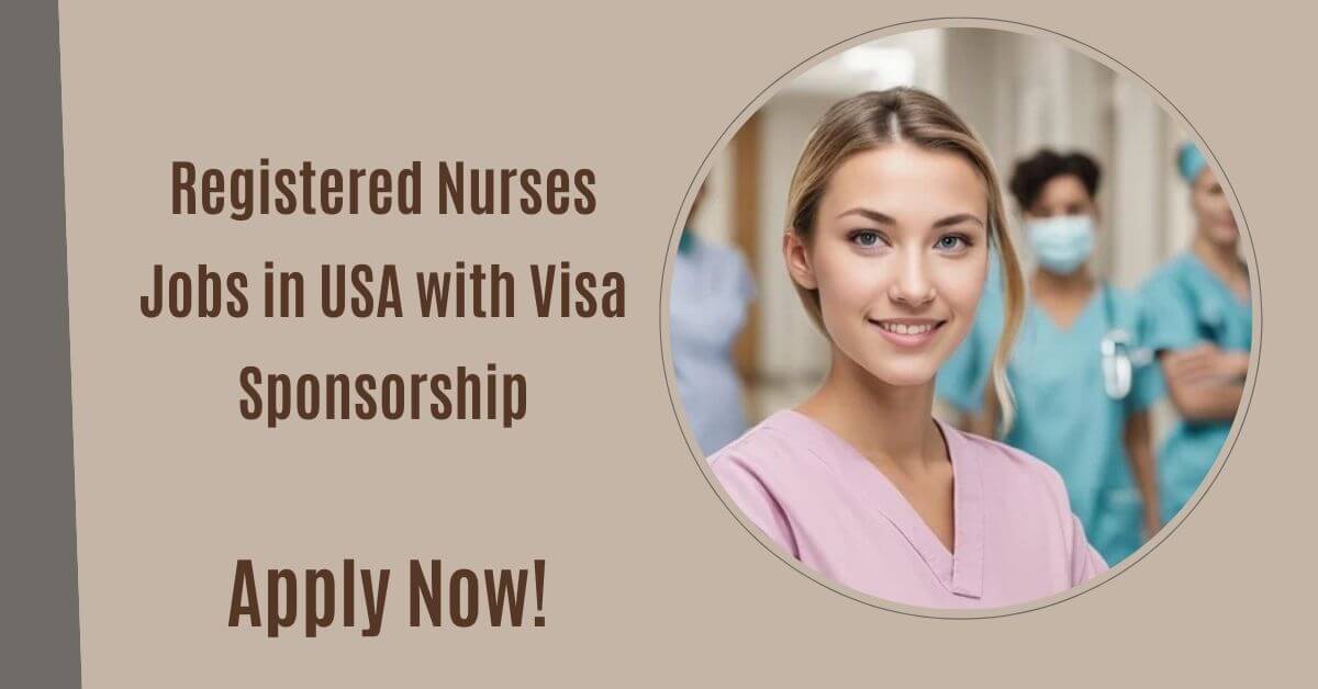 Registered Nurses Jobs in USA with Visa Sponsorship