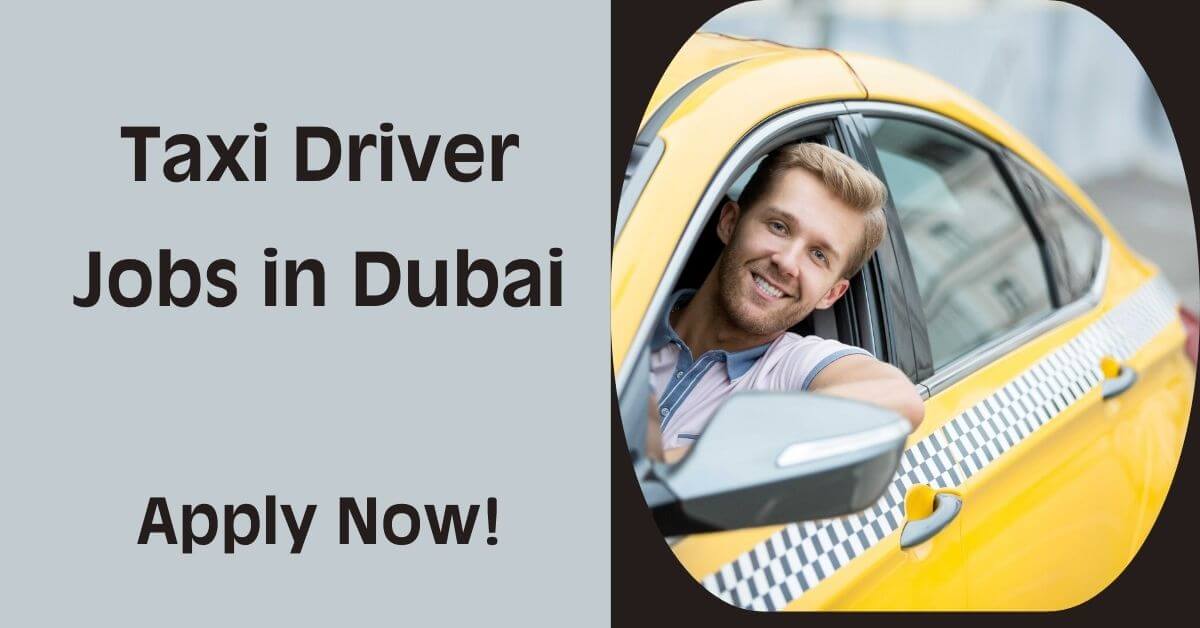 Taxi Driver Jobs in Dubai