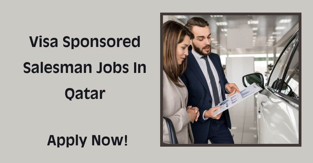 Visa Sponsored Salesman Jobs In Qatar