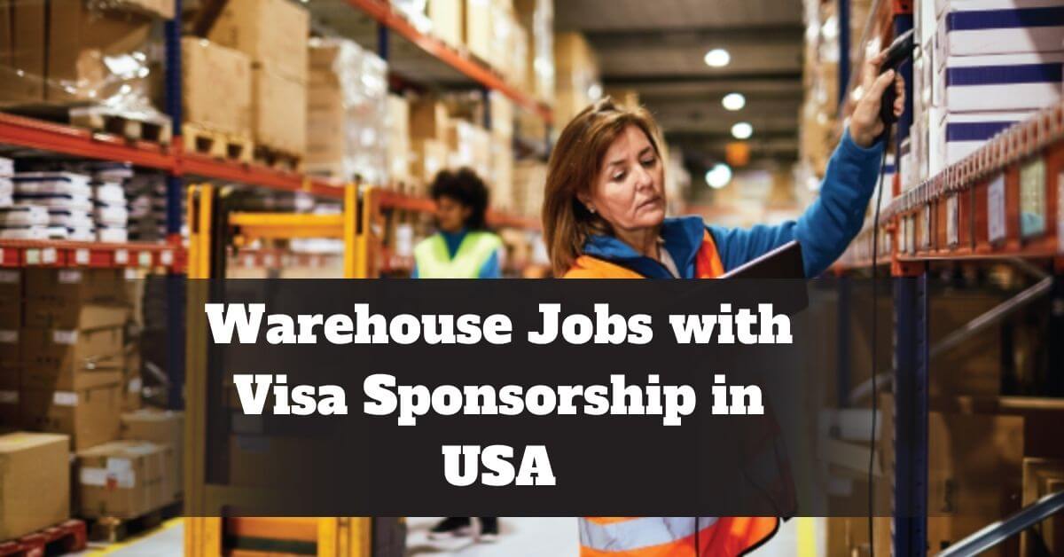 Warehouse Jobs with Visa Sponsorship in USA