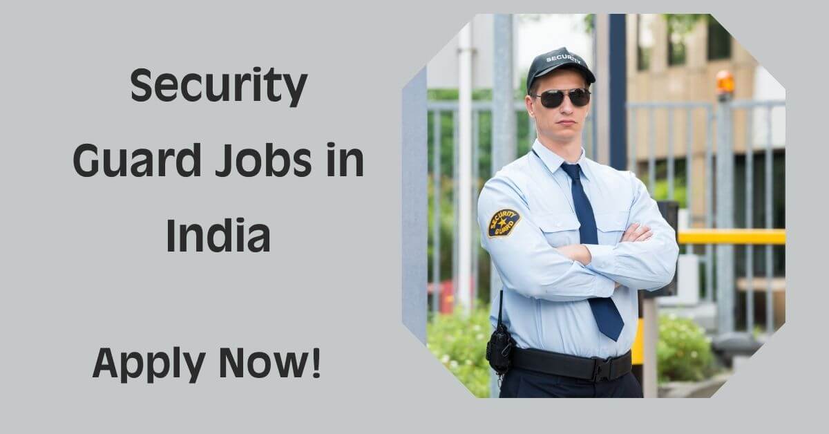 Security Guard Jobs in India