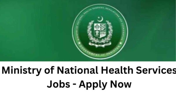 Ministry of National Health Services Jobs - Apply Now