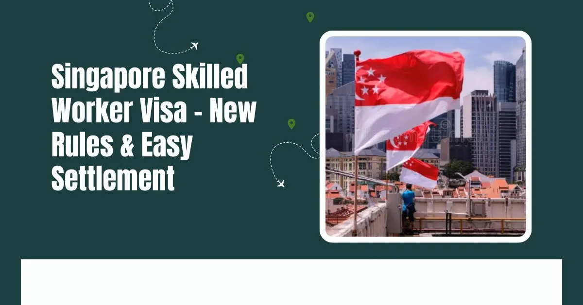 Singapore Skilled Worker Visa