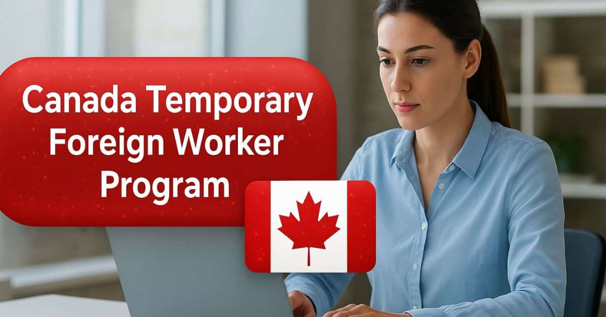 Canada Temporary Foreign Worker Program